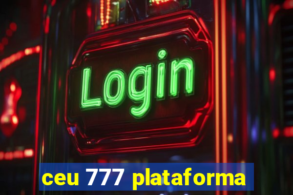ceu 777 plataforma
